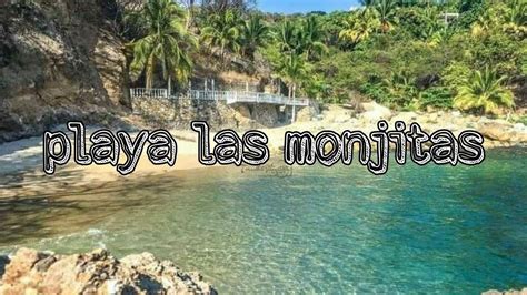 Playa Las Monjitas Conociendo Olimpo Youtube