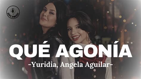 Yuridia Angela Aguilar Qu Agon A Letra Youtube