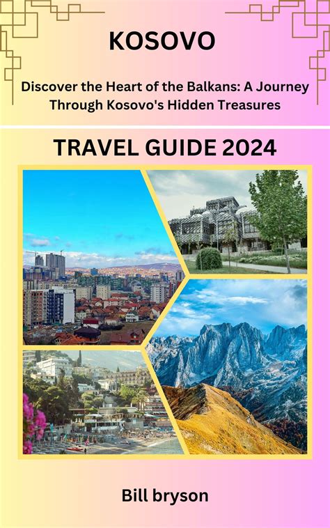 Kosovo Travel Guide 2024 Ebook By Bill Bryson Epub Rakuten Kobo