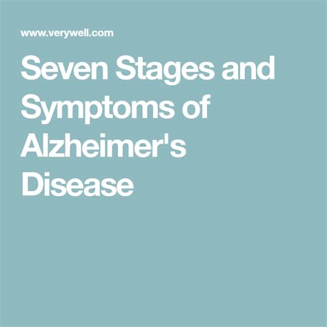 Understanding the 7 Stages and Symptoms of Alzheimer's Disease | Alzheimer's symptoms, Alzheimer ...