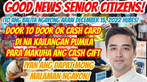 GOOD NEWS SENIOR CITIZENS CASH GIFT DOOR TO DOOR OR CASH CARD NA PAANO