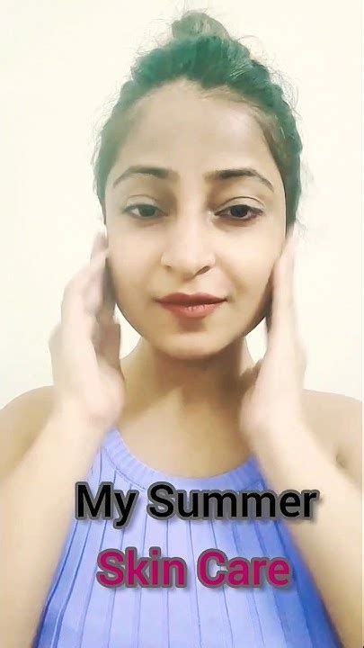 Summer Skin Care Routine Skin Care Tips Skin Glowing Skin