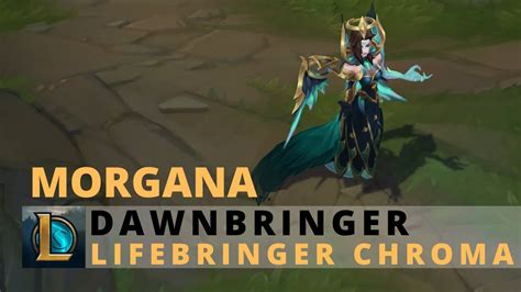 Dawnbringer Morgana Lifebringer Chroma League Of Legends Youtube