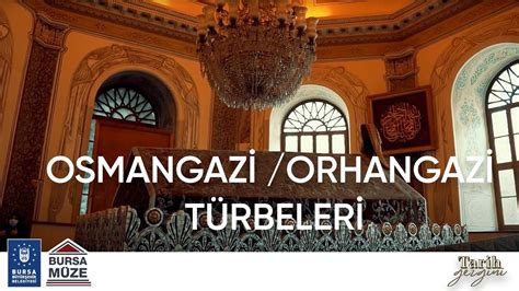 Tar H Gezg N B L M Osmangaz Ve Orhangaz T Rbeler Youtube