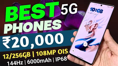 Top 5 Best 5g Phones Under 20000 In 2023 12256gb 108mp Ois 144hz