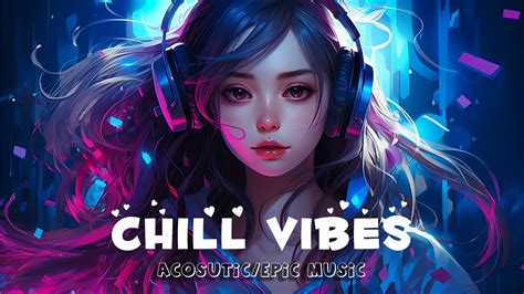 Morning Vibes English Songs Chill Vibes Music Playlist Chill Mix