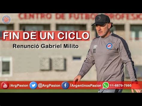 RENUNCIÓ MILITO DT de Argentinos Juniors YouTube