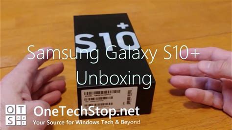 Samsung Galaxy S10 Plus Unboxing Youtube