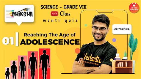 Reaching The Age Of Adolescence L Class Science Chapter Ncert