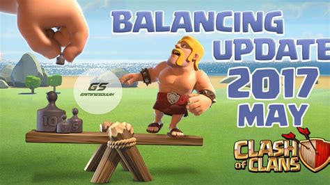 Clash Of Clans New Update 2017 Balancing Update Announced May 2017