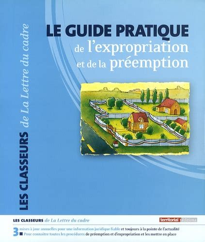 Le Guide Pratique De L Expropriation Et De La De Damien Dutrieux