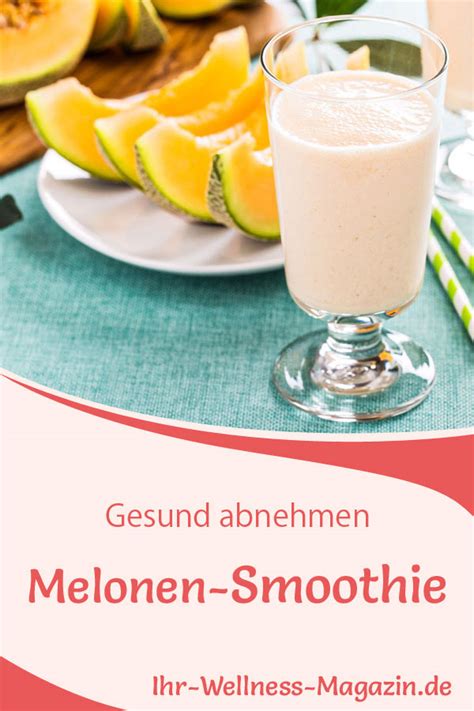 Melonen Smoothie Gesundes Rezept Zum Abnehmen