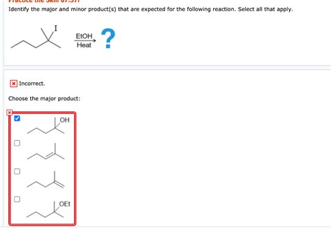 Solved Identify The Major And Minor Product S That Are Chegg