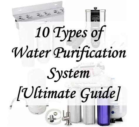 The 10 Common Types of Water Filtration System at Home