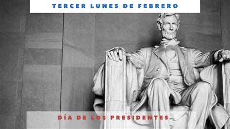 D A Del Presidente Tercer Lunes De Febrero D A Internacional Hoy