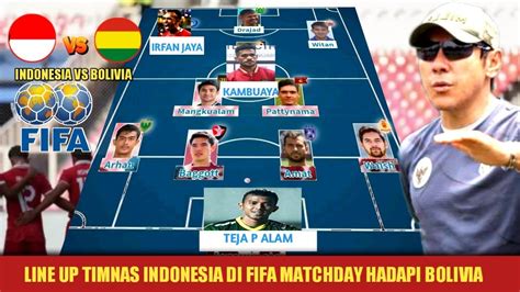 Rilis Line Up Timnas Indonesia Vs Bolivia Di Fifa Matchday Siap