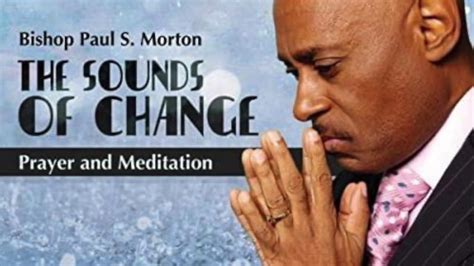 Bishop Paul S Morton Sounds Of Change Spiritual Warfare Audio