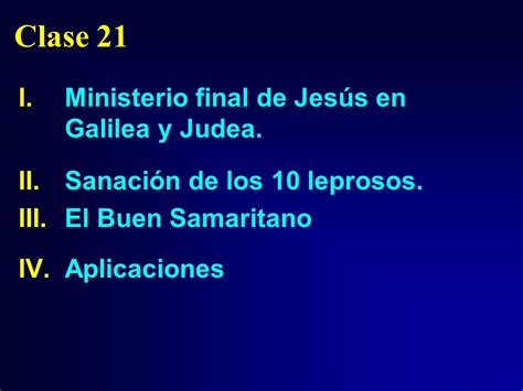 Clase 21 Ministerio final de Jesús en Galilea y Judea ppt descargar