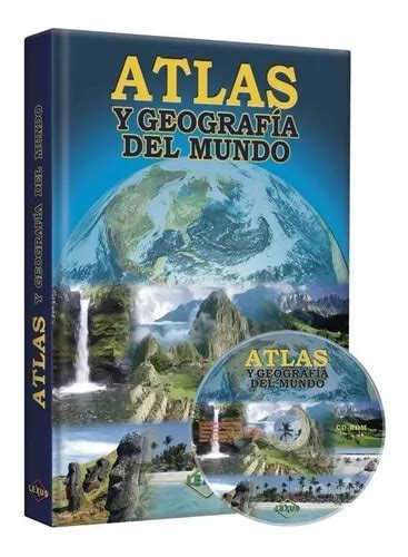 Libro Atlas Y Geografía Del Mundo Lexus Editores