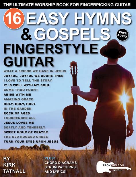 16 Easy Hymns And Gospels For Fingerstyle Guitar The Ultimate Worship Book For Fingerpicking