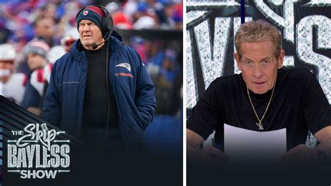 Will Bill Belichick Coach Again Skip Bayless Shares Insight Bvm Sports