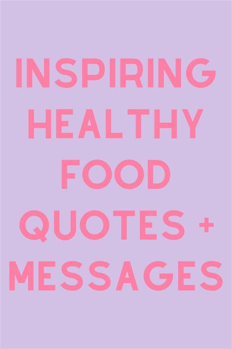 Inspiring Healthy Food Quotes + Messages - Darling Quote