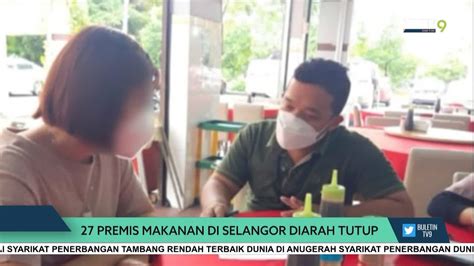 27 Premis Makanan Di Selangor Diarah Tutup YouTube