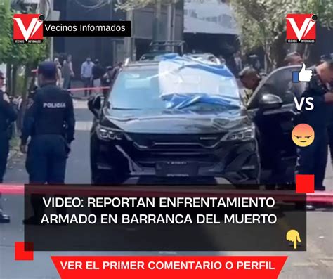 Video Reportan Enfrentamiento Armado En Barranca Del Muerto Vecinos