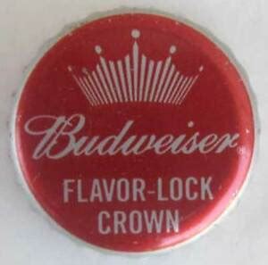 BUDWEISER FLAVOR LOCK Beer CROWN, Bottle CAP Anheuser-Busch, St. Louis ...