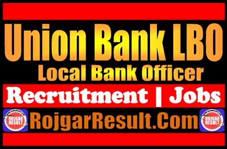 Union Bank LBO Local Bank Officer Online Form 2024 RojgarResult