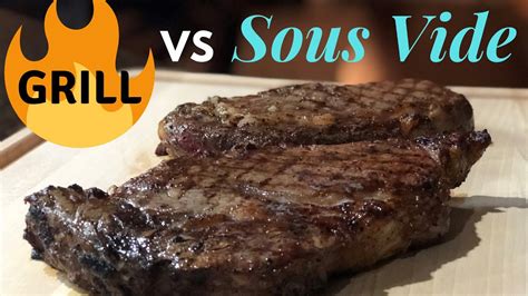 Sous Vide Steak Grill Vs Sous Vide Youtube