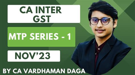 CA INTER GST MTP SERIES 1 NOV 23 EXAMS BY CA VARDHAMAN DAGA