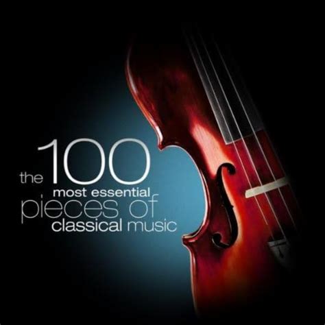 Play The 100 Most Essential Pieces Of Classical Music By Various Artists On Amazon Music