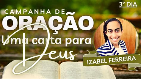 18 01 2023 CAMPANHA UMA CARTA PARA DEUS ORAÇÃO DA NOITE IZABEL