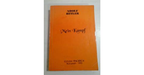 MEIN KAMPF ADOLF HITLER Editura Pacifica 1993 EDITIA ORIGINALA