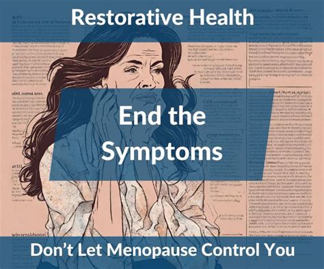 Stop Symptoms Of Menopause With Restorative Health Restorative Health