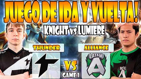 THUNDER AWAKEN VS ALLIANCE LATAM BO3 GAME 1 LUMIERE VS KNIGHT DPC SA