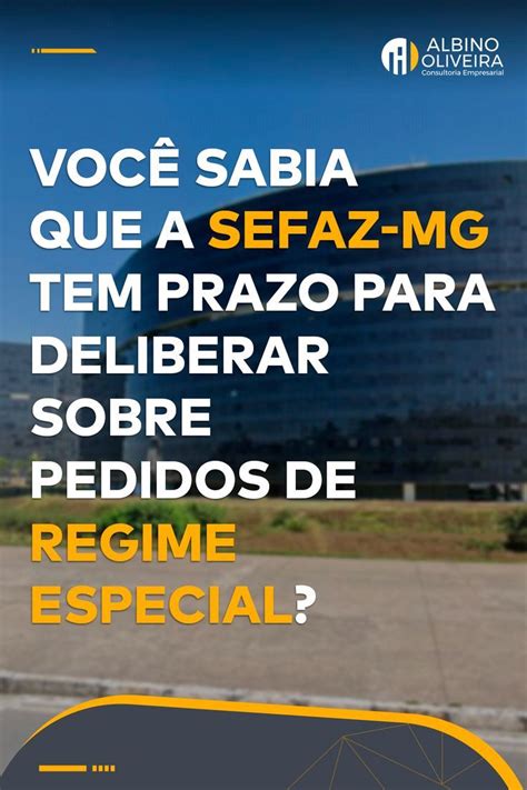 Voc Sabia Que A Sefaz Mg Tem Prazo Para Deliberar Sobre Pedidos De