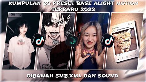 Kumpulan Preset Base Alight Motion Terbaru Dibawah Mb Dan Xml