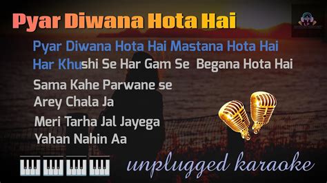 Pyar Diwana Hota Hai Mastana Hota Hai Unplugged Karaoke With Lyrics