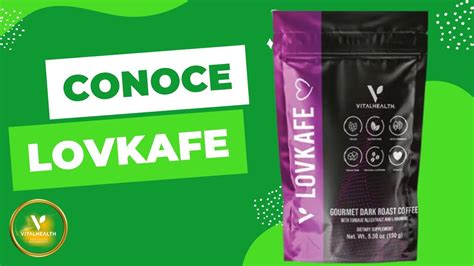 Conoce Los Beneficios De Lovkafe De Vitalhealth Youtube