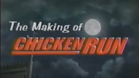 The Making of 'Chicken Run' (2000) | MUBI