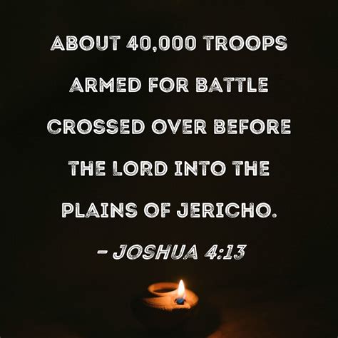 Joshua 4:13 About 40,000 troops armed for battle crossed over before