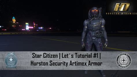 Star Citizen Lets Tutorial Hursten Security Artimex Armor Youtube