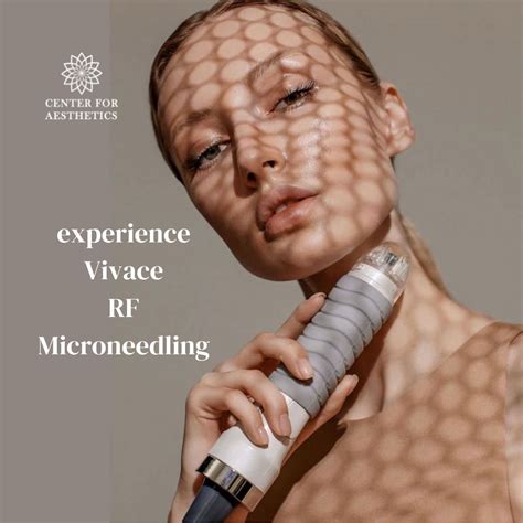 Vivace RF Microneedling Your Key To Tighter More Youthful Skin At Any