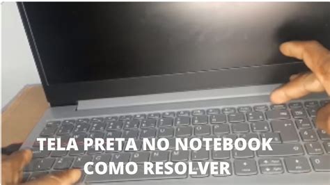 Notebook Samsung Liga Mas Fica Tela Preta Resolvido No Qualquer