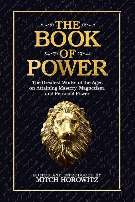 The Book of Power: The Greatest Works of the Ages on Attaining Mastery ...