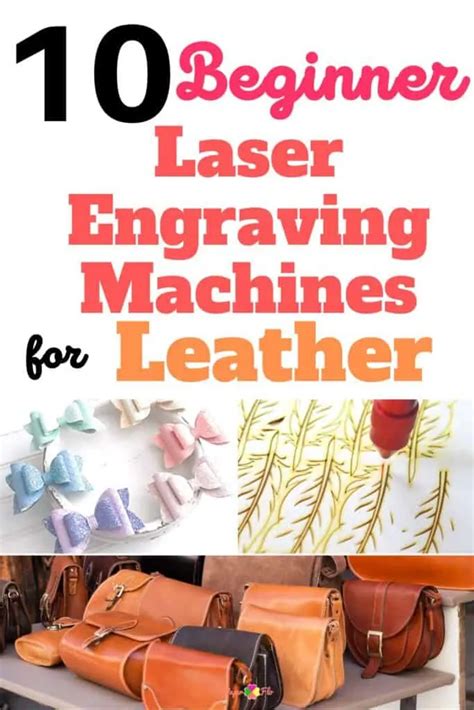 10 Easy-to-Use Laser Engraving Machines for Leather (2024)