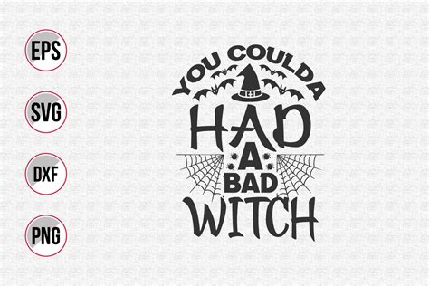 You Coulda Had A Bad Witch Svg Graphic By Uniquesvg99 · Creative Fabrica