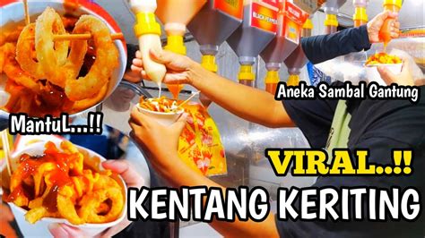 JAJANAN VIRAL KENTANG KERITING SAMBAL GANTUNG POTATO AMAZING